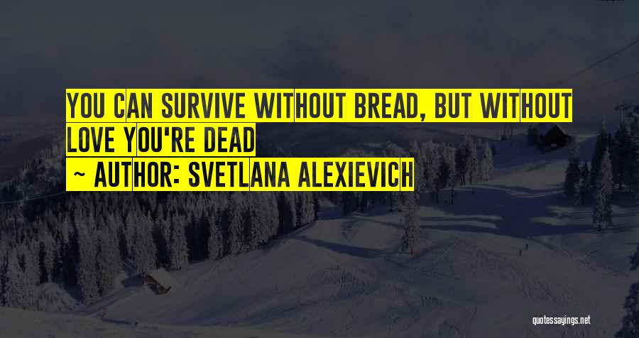 Svetlana Alexievich Quotes 635815