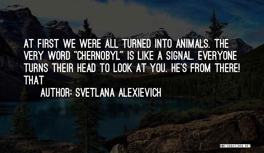 Svetlana Alexievich Quotes 786392