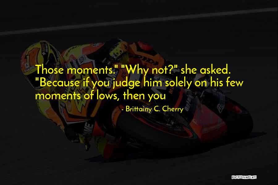 Svetlo Do Koupelny Quotes By Brittainy C. Cherry Svetlo Do Koupelny Quotes By Brittainy C. Cherry