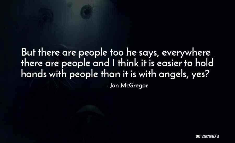 Svetov Po Tovn Unie Quotes By Jon McGregor Svetov Po Tovn Unie Quotes By Jon McGregor