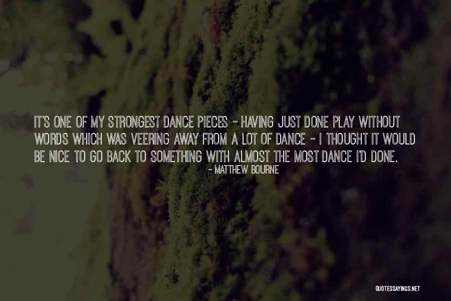 Svetov Po Tovn Unie Quotes By Matthew Bourne Svetov Po Tovn Unie Quotes By Matthew Bourne