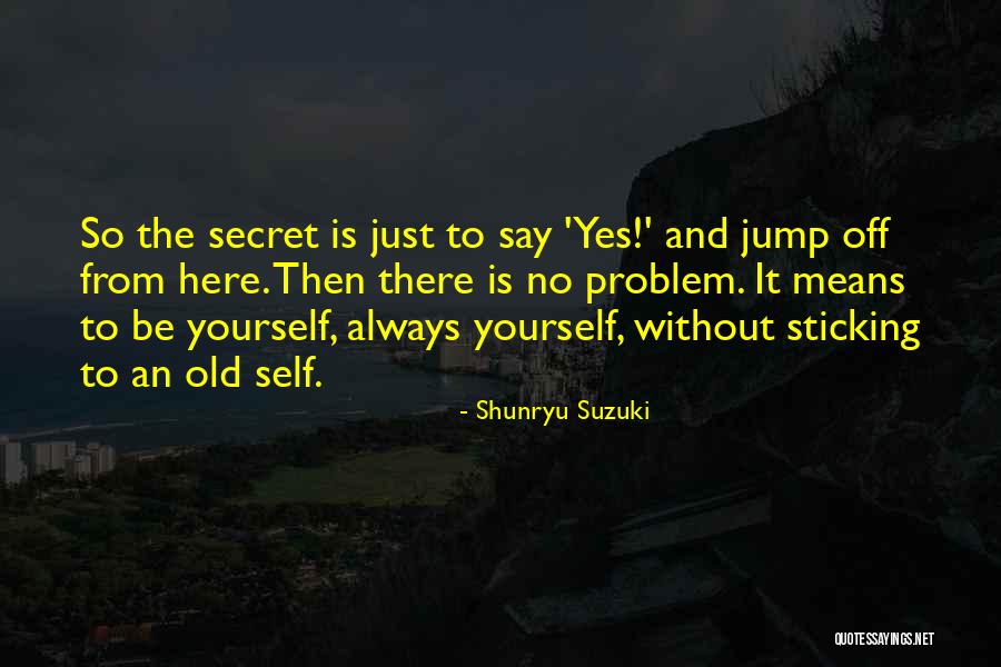 Sviatlana Quotes By Shunryu Suzuki Sviatlana Quotes By Shunryu Suzuki