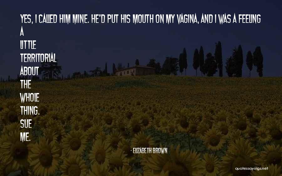 Svideos Quotes By Elizabeth Brown Svideos Quotes By Elizabeth Brown