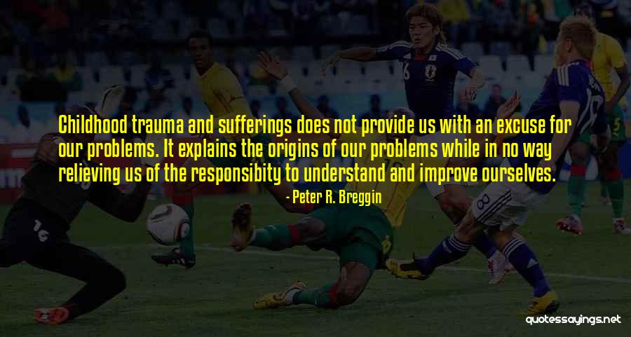 Svihlacpas Quotes By Peter R. Breggin Svihlacpas Quotes By Peter R. Breggin