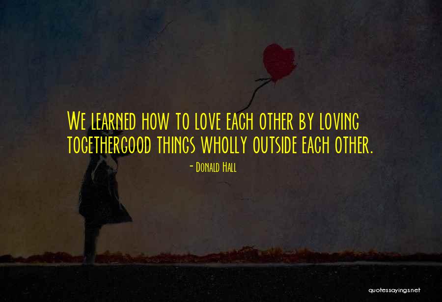 Svijetle Pozadine Quotes By Donald Hall Svijetle Pozadine Quotes By Donald Hall