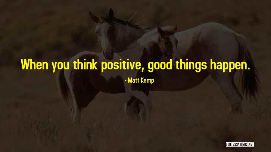 Svilicic Catherine Quotes By Matt Kemp Svilicic Catherine Quotes By Matt Kemp