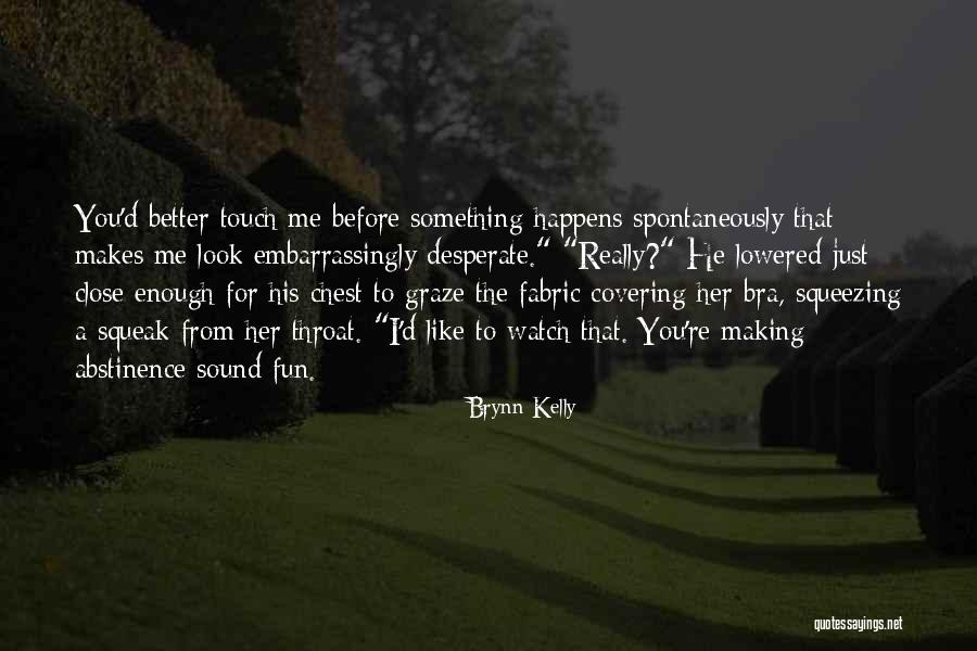 Svingeriu Quotes By Brynn Kelly Svingeriu Quotes By Brynn Kelly