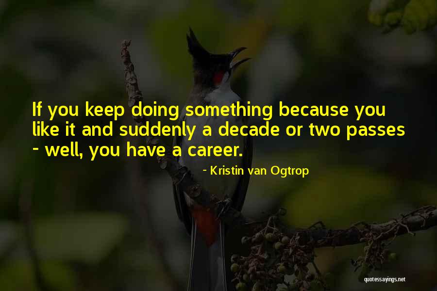 Svjetlo Ili Quotes By Kristin Van Ogtrop Svjetlo Ili Quotes By Kristin Van Ogtrop