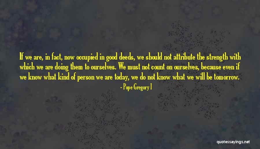 Svobodova Ilona Quotes By Pope Gregory I Svobodova Ilona Quotes By Pope Gregory I