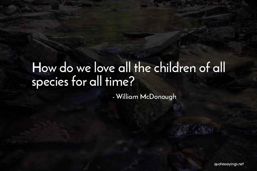 Svoemmehallen Quotes By William McDonough Svoemmehallen Quotes By William McDonough