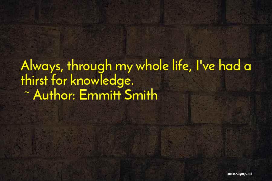 Svu Pursuit Quotes By Emmitt Smith