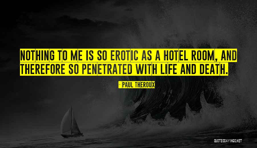 Swaartelyn Quotes By Paul Theroux Swaartelyn Quotes By Paul Theroux