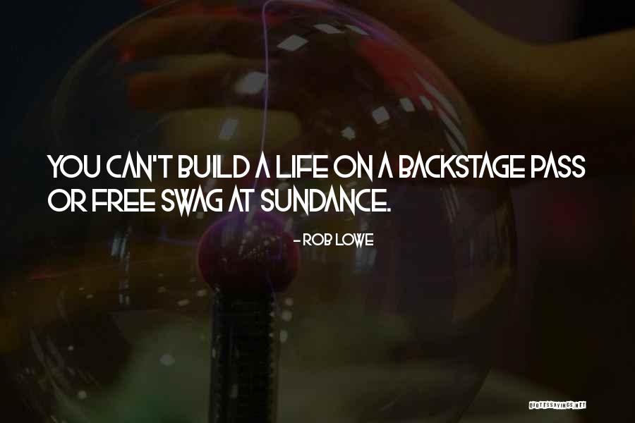 Swag Life Quotes By Rob Lowe Swag Life Quotes By Rob Lowe