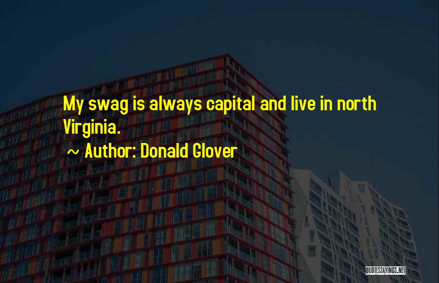 Swag Quotes By Donald Glover