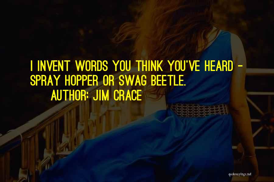 Swag Quotes By Jim Crace