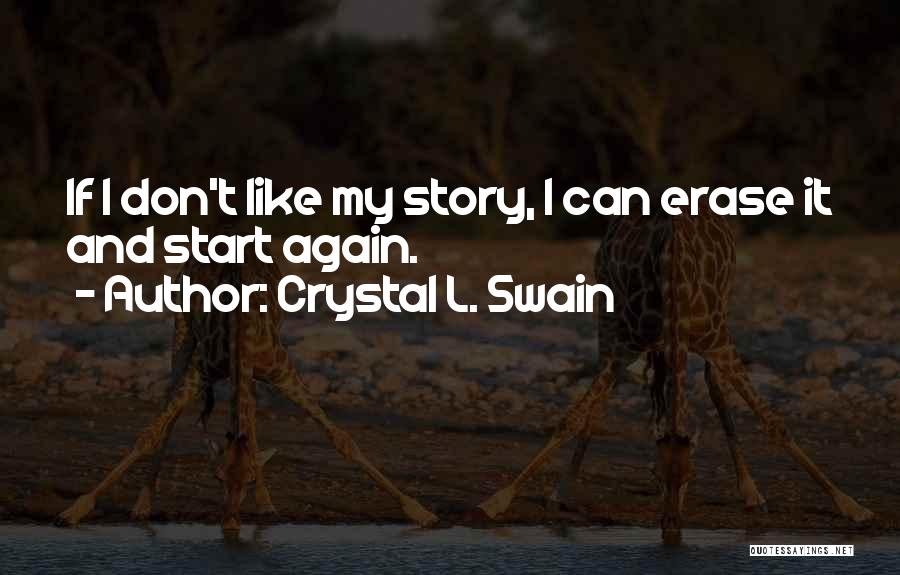 Swain Quotes By Crystal L. Swain