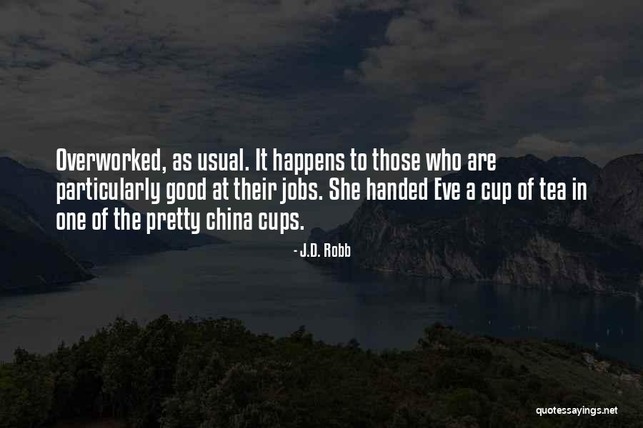 Swainson Quotes By J.D. Robb Swainson Quotes By J.D. Robb