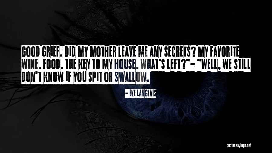 Swallow Don't Spit Quotes By Eve Langlais Swallow Don't Spit Quotes By Eve Langlais