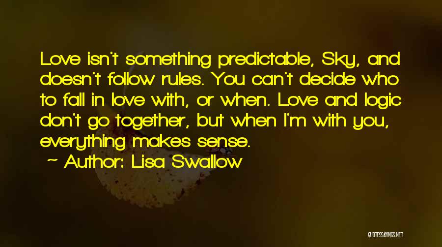 Swallow Love Quotes By Lisa Swallow
