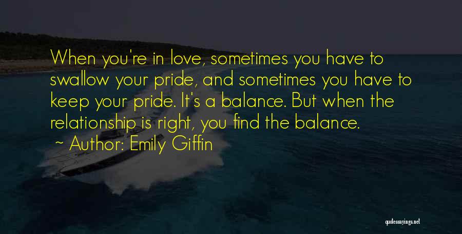 Swallow My Pride Quotes By Emily Giffin