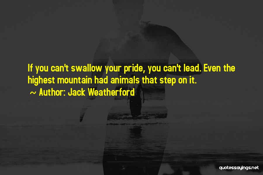 Swallow My Pride Quotes By Jack Weatherford