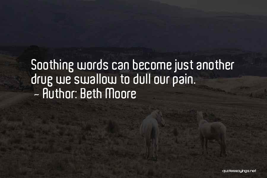 Swallow The Pain Quotes By Beth Moore