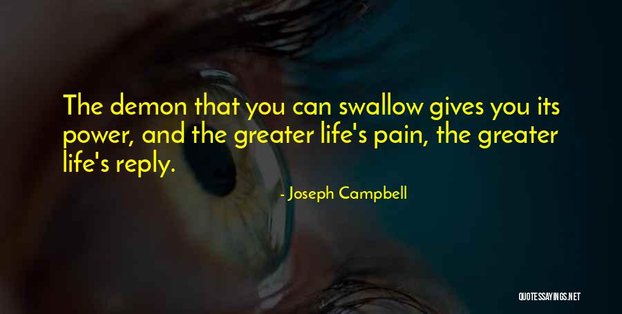 Swallow The Pain Quotes By Joseph Campbell