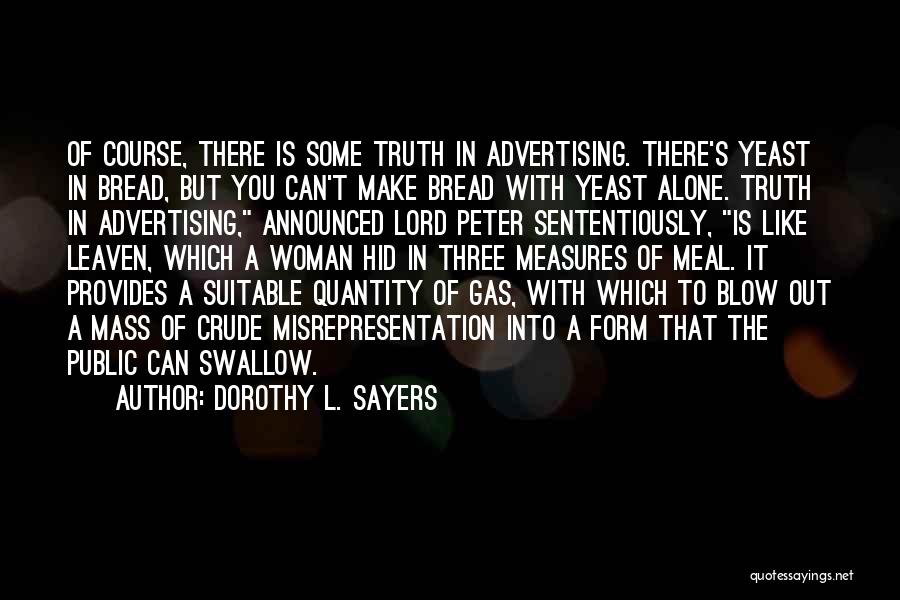 Swallow The Truth Quotes By Dorothy L. Sayers