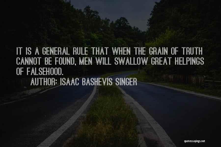 Swallow The Truth Quotes By Isaac Bashevis Singer