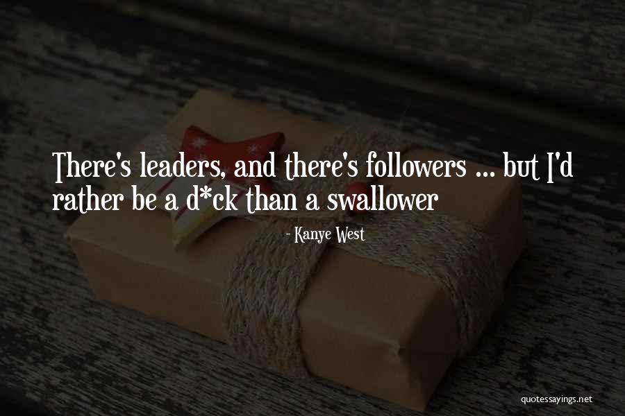 Swallower Quotes By Kanye West Swallower Quotes By Kanye West
