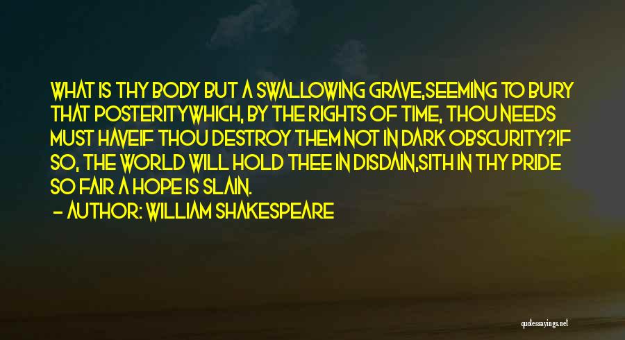 Swallowing My Pride Quotes By William Shakespeare