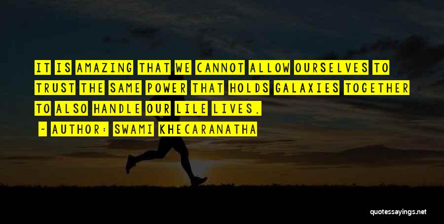 Swami Khecaranatha Quotes 1140060