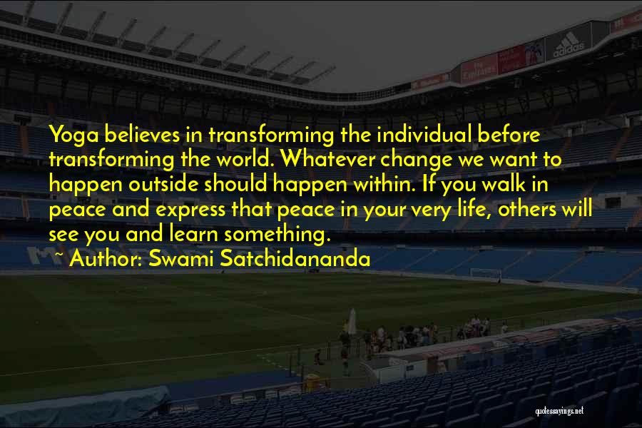 Swami Satchidananda Quotes 1283757