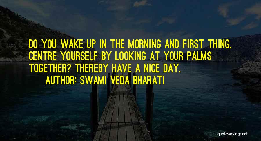 Swami Veda Bharati Quotes 123717