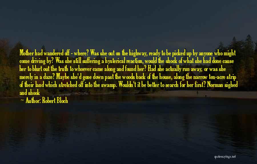 Swamp Land Quotes By Robert Bloch
