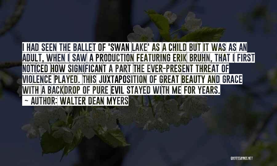 Swan Lake Ballet Quotes By Walter Dean Myers