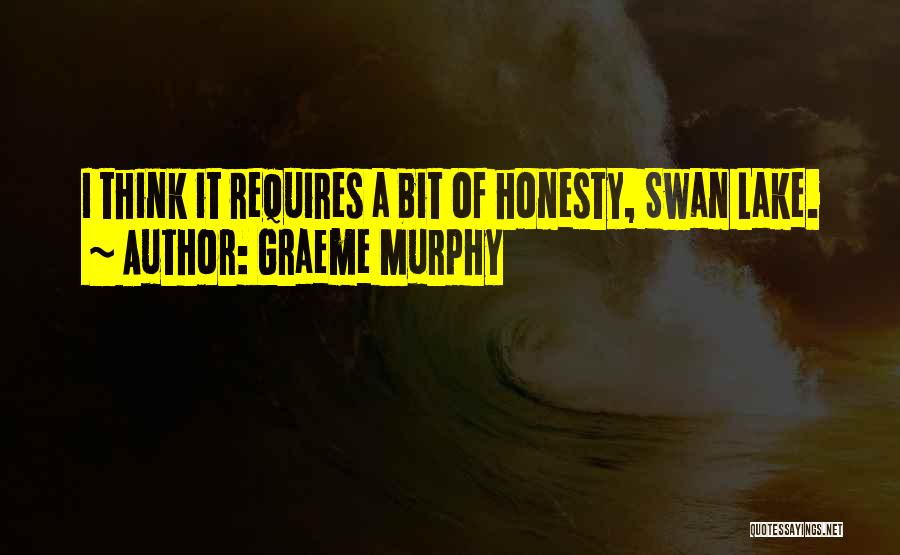 Swan Lake Quotes By Graeme Murphy