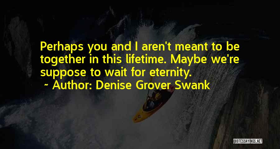 Swank Quotes By Denise Grover Swank