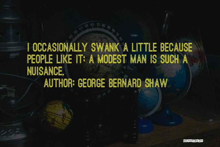 Swank Quotes By George Bernard Shaw