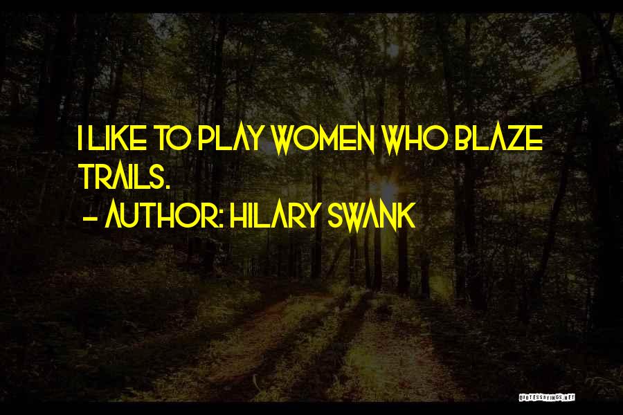 Swank Quotes By Hilary Swank