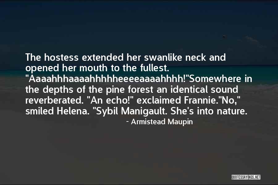 Swanlike Quotes By Armistead Maupin Swanlike Quotes By Armistead Maupin