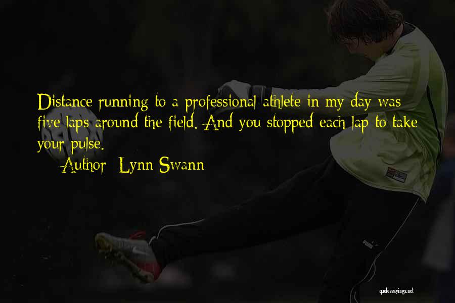 Swann Way Quotes By Lynn Swann