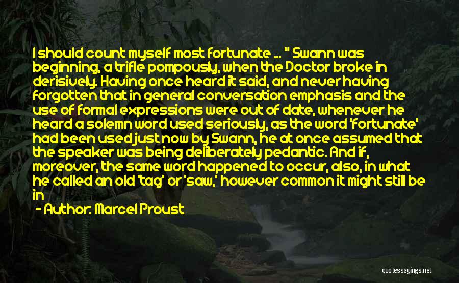 Swann Way Quotes By Marcel Proust