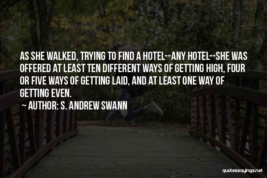 Swann Way Quotes By S. Andrew Swann