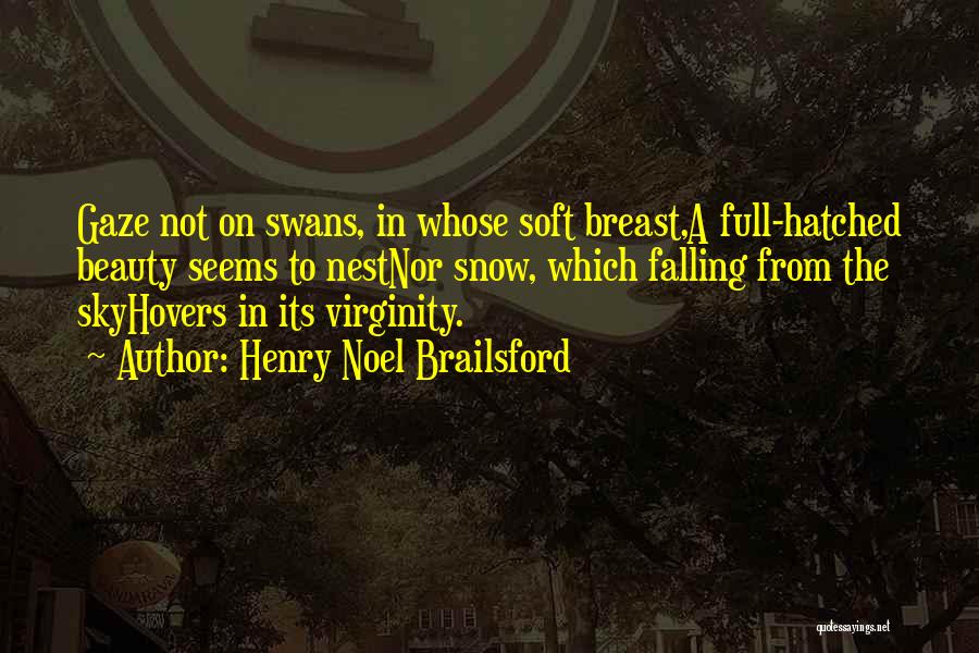 Swans Beauty Quotes By Henry Noel Brailsford