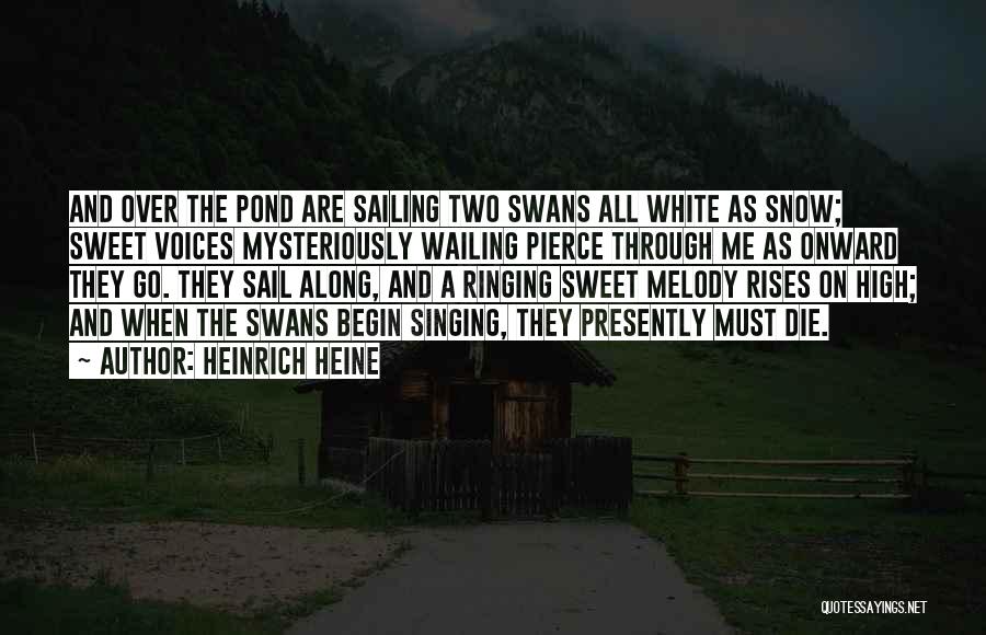 Swans Quotes By Heinrich Heine