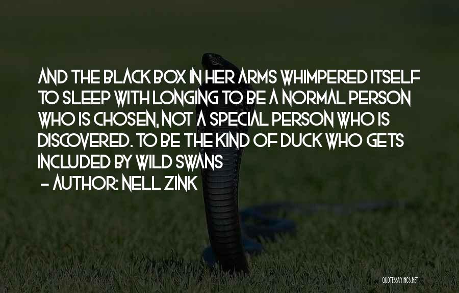 Swans Quotes By Nell Zink