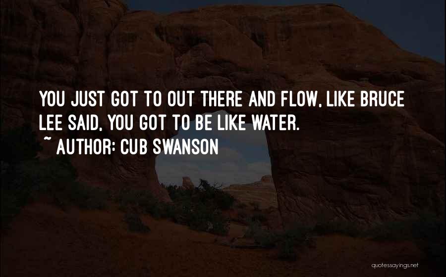 Swanson Quotes By Cub Swanson