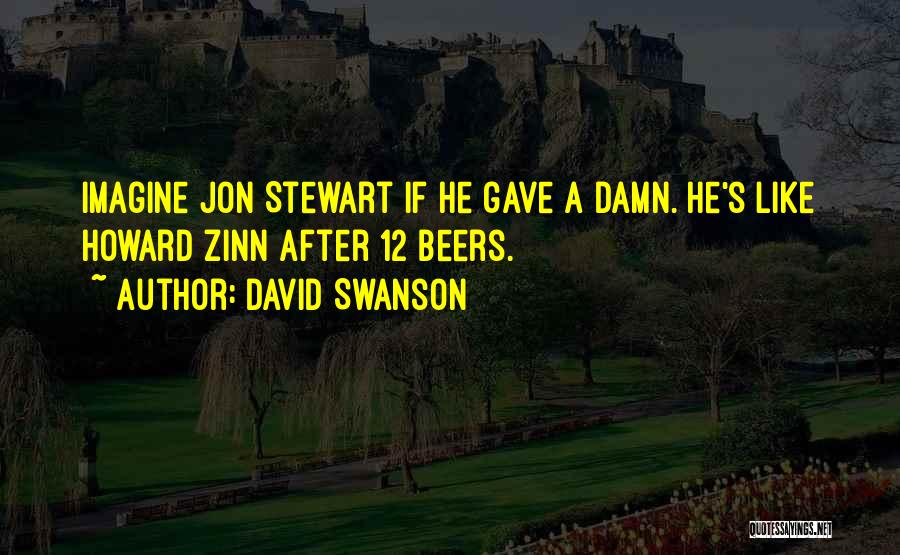 Swanson Quotes By David Swanson
