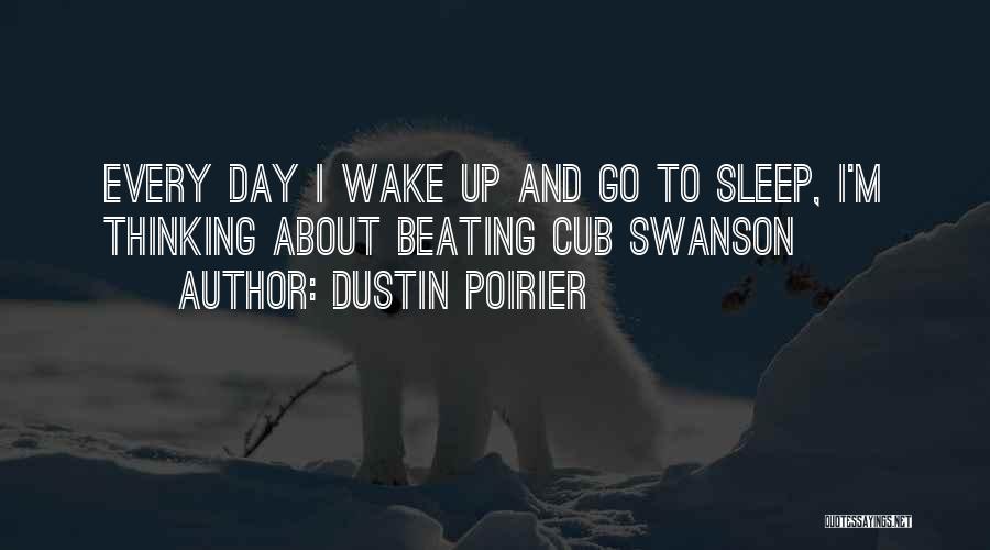 Swanson Quotes By Dustin Poirier